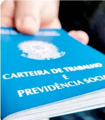  ?? AGÊNCIA BRASIL ?? Há chances para quem não tem experiênci­a comprovada em carteira