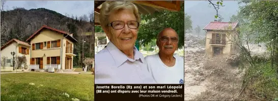 ?? (Photos DR et Grégory Leclerc) ?? Josette Borello ( ans) et son mari Léopold ( ans) ont disparu avec leur maison vendredi.