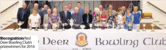  ??  ?? Deer Bowling Club’s prizewinne­rs for 2016