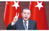  ??  ?? Erdogan ist seinem Ziel einen Schritt näher