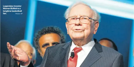  ?? Picture / AP ?? Legendary investor Warren Buffett is a longtime basketball fan.