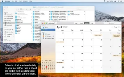  ??  ?? Calendars that are stored solely on your Mac rather than in iCloud are held in the Calendars folder in your account’s Library folder.