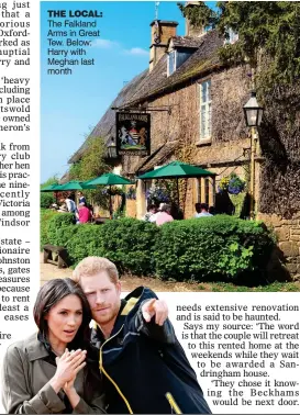  ??  ?? THE LOCAL: The Falkland Arms in Great Tew. Below: Harry with Meghan last month