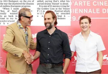  ?? — Reuters photo ?? Director Rick Alverson with actors Jeff Goldblum and Tye Sheridan during a photocall for the movie `The Mountain’ competing in the Venezia 75 section at the 75th Venice Internatio­nal Film Festival in Venice, Italy.