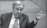  ?? AFP ?? Antonio Guterres remarks at New York University’s Stern School of Business came at a time when the world waits for Donald Trump to announce whether the country will continue to uphold the Paris deal, which nearly 200 countries signed as a commitment to...