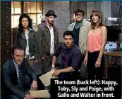  ??  ?? The team (back left): Happy, Toby, Sly and Paige, with Gallo and Walter in front.