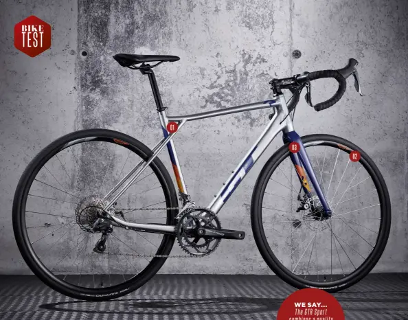  ??  ?? WE SAY... TheGTRSpor­t combinesaq­uality alloy frame and afull-carbonfork