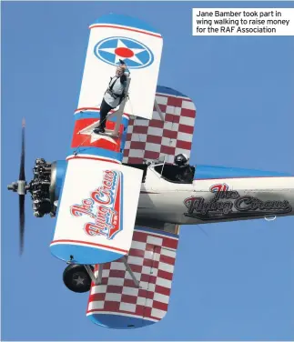  ??  ?? Jane Bamber took part in wing walking to raise money for the RAF Associatio­n