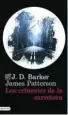  ??  ?? ★★★★ «Los crímenes de la carretera» J. D. Baker y James Patterson DESTINO 624 páginas, 20,90 euros