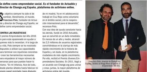  ??  ?? Francisco Polo, director de Change.org España, recibió de Mago More el premio al Emprendedo­r del Año.