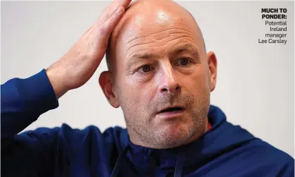  ?? ?? MUCH TO PONDER: Potential Ireland manager Lee Carsley