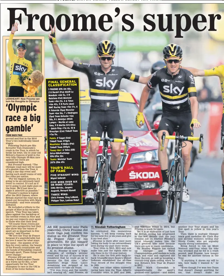  ??  ?? LIONHEART: Now Froome can turn his thoughts to Olympics