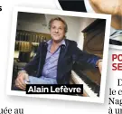  ??  ?? Alain Lefèvre