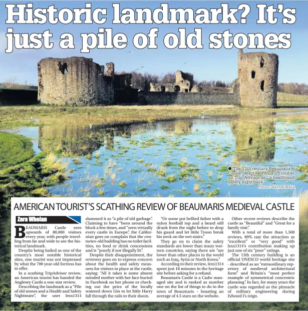  ?? Picture: HAYDN IBALL ?? The 13th century Beaumaris Castle, described by a US tourist on Trip Advisor as ‘a health and safety nightmare’