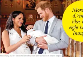  ??  ?? Prince Harry couldn't help but crack out the 'dad' jokes alongside an amused Meghan