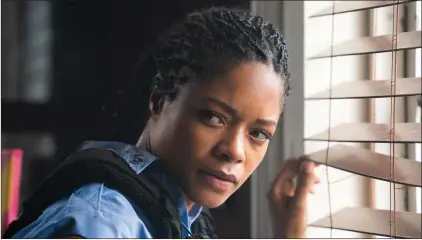  ??  ?? Naomie Harris plays a rookie police officer in crime thriller Black and Blue