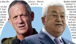  ?? PHOTOS: GETTY IMAGES ?? High-level talks: Gantz and Abbas