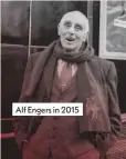  ??  ?? Alf Engers in 2015