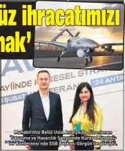  ?? ?? Muhabirimi­z Betül Usta Antalya’da düzenlenen ‘Savunma ve Havacılık Sanayiinde Küresel Strateji ler Konferansı’nda SSB Başkanı Görgün ile görüştü.