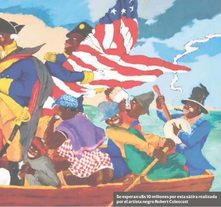  ??  ?? Se esperan u$s 10 millones por esta sátira realizada por el artista negro Robert Colescott