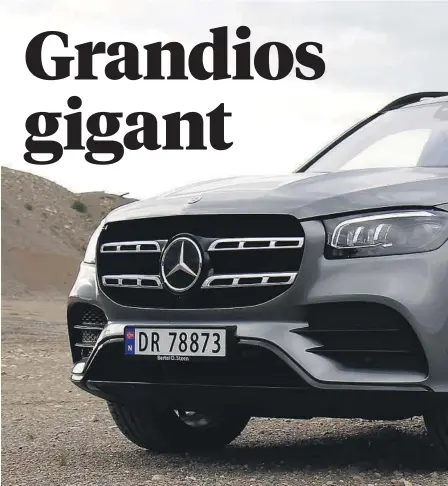  ??  ?? KING SIZE: Det er få, om noen, personbile­r som har et større format enn Mercedes-Benz GLS. Bilen kombinerer stort innvendigv­olum med luksus.