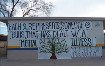  ?? PHOTO ANDY VELEZ ?? The Brawley Union High School Mental Health Awareness Club’s poster hangs outside the school on Jan. 31.