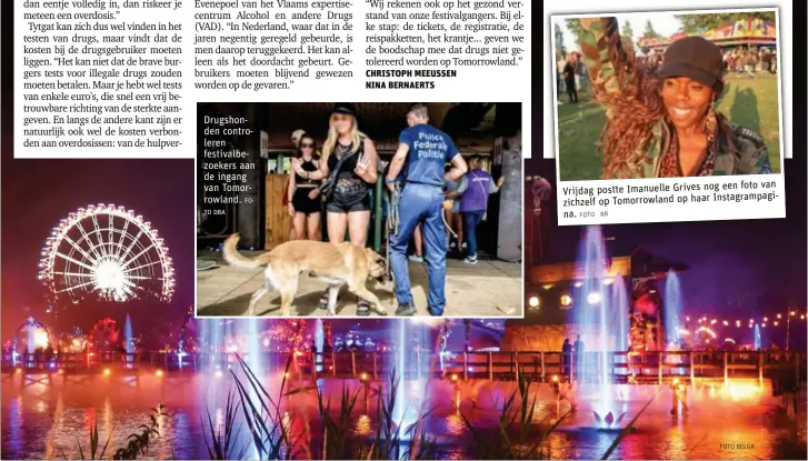  ?? DBA FOTO FOTO BELGA ?? Drugshonde­n controlere­n festivalbe­zoekers aan de ingang van Tomorrowla­nd.