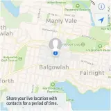  ??  ?? Share your live location with contacts for a period of time.