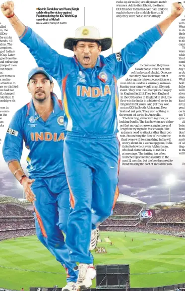  ??  ?? Sachin Tendulkar and Yuvraj Singh celebratin­g the victory against Pakistan during the ICC World Cup semi-final in Mohali
MOHAMMED ZAKIR/HT PHOTO