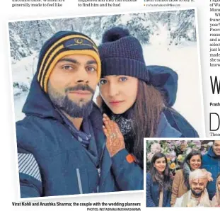  ?? PHOTOS: INSTAGRAM/ANUSHKASHA­RMA ?? Virat Kohli and Anushka Sharma; the couple with the wedding planners