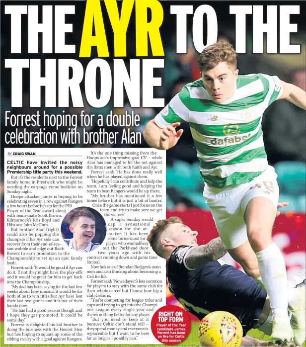  ??  ?? RIGHT ON TOP FORM Player of the Year candidate James Forrest has been on fire for Celtic this season