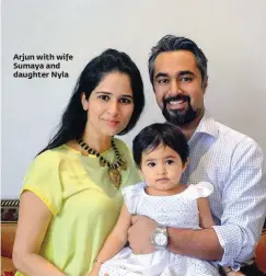  ??  ?? Arjun with wife Sumaya and daughter Nyla