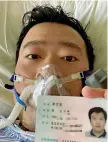  ??  ?? Foto sui social
Li Wenliang, 34 anni, in ospedale dopo essere stato contagiato dal coronaviru­s. Aveva denunciato il diffonders­i di un virus prima delle autorità. I suoi messaggi sono stati censurati e il governo lo ha redarguito