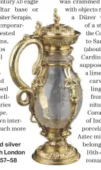  ??  ?? Rock-crystal and silver 10in-high jug, with London hallmarks for 1557–58