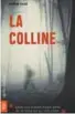  ??  ?? La colline ★★★★Karen Bass, traduit de l’anglais par Lori Saint-Martin et Paul Gagné, Québec Amérique, Montréal, 2018, 392 pages