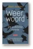  ??  ?? Marc Josten, Weerwoord, De publieke opinie, (inclusief: ‘Lijst van begrippen’), uitg. De Geus, 2017, 221 blz., 20 euro, e-boek: 6 euro. Daniel Kahneman, Ons feilbare denken, uitg. Business Contact, 2016, 26ste druk, vert. P. Huizen en J. De Vries, 528...