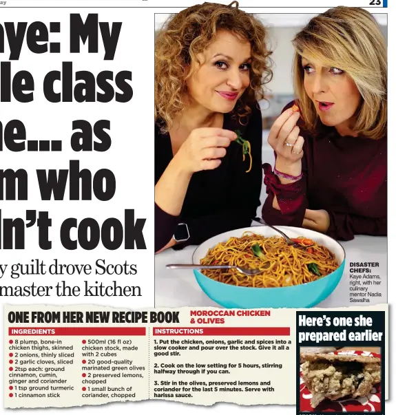  ??  ?? DISASTER CHEFS: Kaye Adams, right, with her culinary mentor Nadia Sawalha
YUCK: Kaye shared this picture of her ‘oeuf en pitta’ – created before her foodie epiphany, of course
