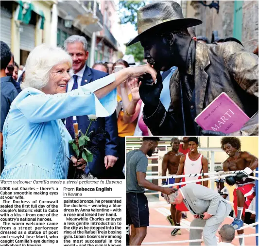  ??  ?? Warm welcome: Camilla meets a street performer in Havana In the ring: Charles takes his chances at a Cuban boxing gym