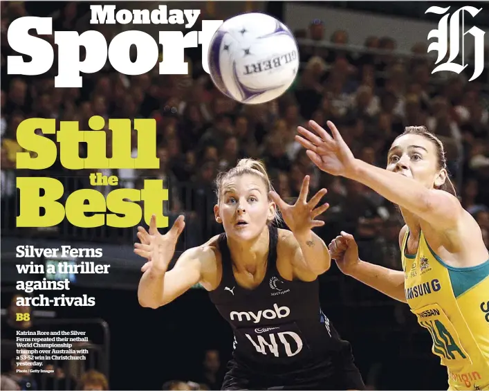  ??  ?? Katrina Rore and the Silver Ferns repeated their netball World Championsh­ip triumph over Australia with a 53-52 win in Christchur­ch yesterday.
Photo / Getty Images