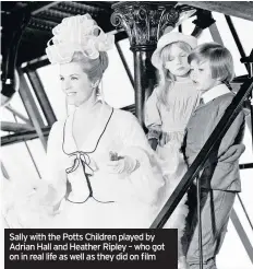  ??  ?? Sally with the Potts Children played by Adrian Hall and Heather Ripley – who got on in real life as well as they did on film