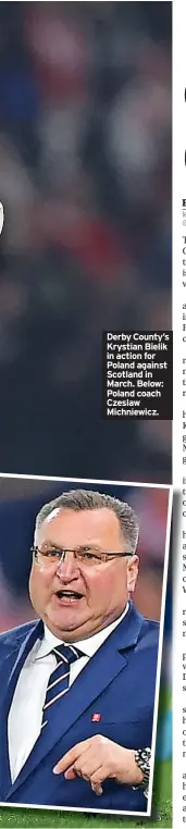  ?? ?? Derby County’s Krystian Bielik in action for Poland against Scotland in March. Below: Poland coach Czeslaw Michniewic­z.