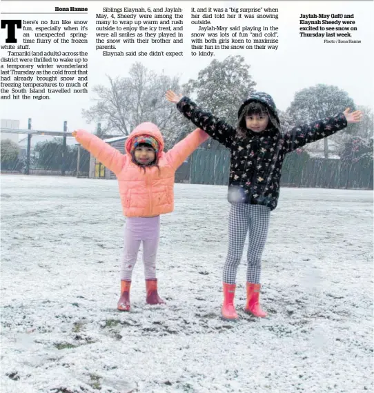 ?? Photo / Ilona Hanne ?? Jaylah-May (left) and Elaynah Sheedy were excited to see snow on Thursday last week.