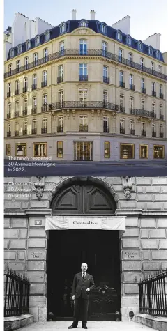  ?? ?? The newly reopened 30 Avenue Montaigne in 2022.
Christian Dior outside 30 Avenue Montaigne circa 1950.