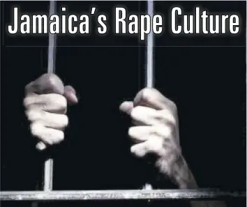  ??  ?? OES Jamaica have a rape culture? My answer to that question is a resounding yes. Is Jamaica the world’s only rape culture? Definitely
No. In fact, I would hazard a guess that women are at risk of being raped wherever they live on this planet. However, when I refer to Jamaica’s rape culture, I am writing about Jamaica’s seeming normalisat­ion of rape as a rite of passage and the fact that most rapists go unpunished even when people know who they are and are fully aware of their crimes. In recent times, rapists have also taken to routinely killing their victims