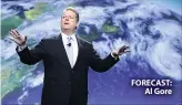  ??  ?? FORECAST: Al Gore