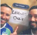  ??  ?? Legends only Reality TV stars James Drummond (left) and Brian Matthews liked the dressing room sign