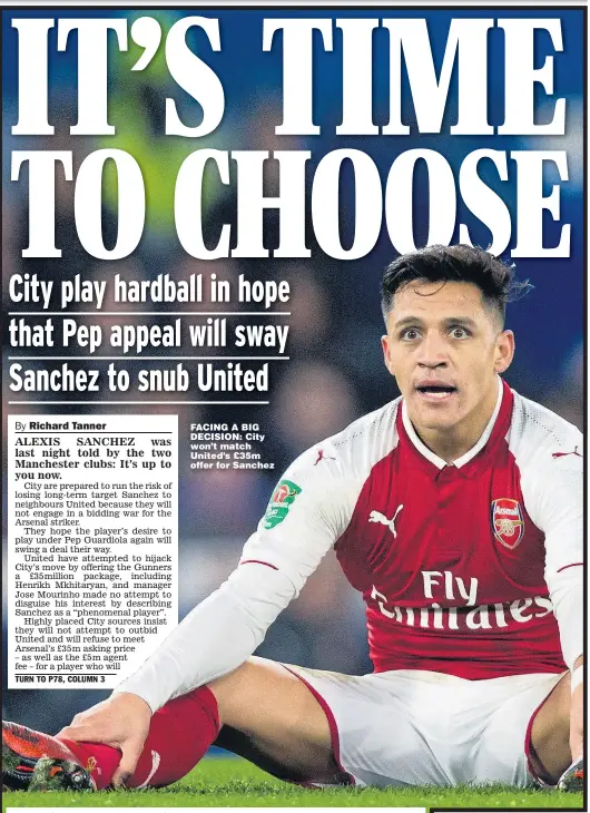  ??  ?? FACING A BIG DECISION: City won’t match United’s £35m offer for Sanchez