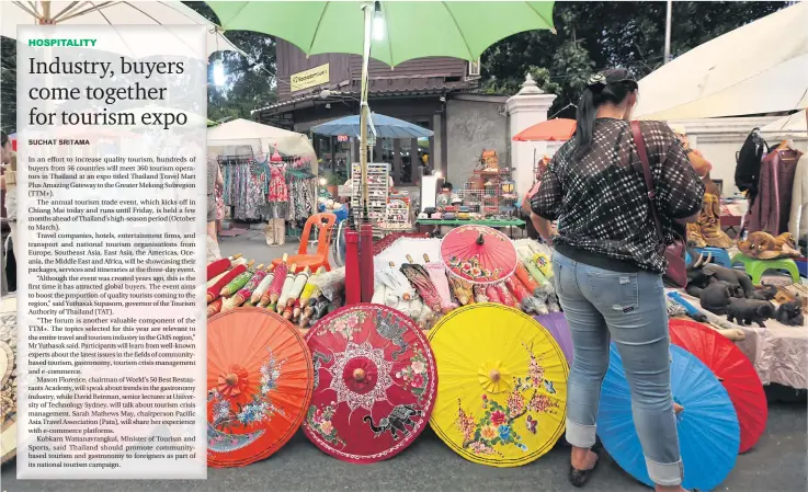  ?? KARNJANA AYUWATANAC­HAI ?? Colourful paper umbrellas are displayed at Tha Pae walking street in Chiang Mai, where the Thailand Travel Mart Plus Amazing Gateway to the Greater Mekong Subregion is held until Friday.