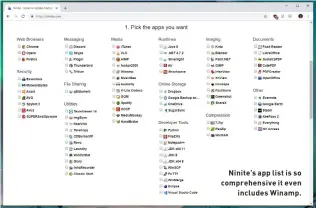  ??  ?? Ninite’s app list is so comprehens­ive it eveninclud­es Winamp.