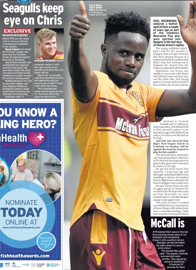  ??  ?? ALL’S WELL THAT ENDS WELL Bigirimana is reviving his career at Fir Park